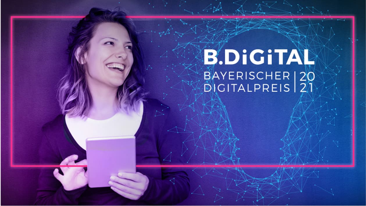 Digitalisierung braucht Kommunikation: Bayerischer Digitalpreis 2021 Digitalisierung für alle. Plakat des Bayerischen Digitalpreis 2021 b.digital.